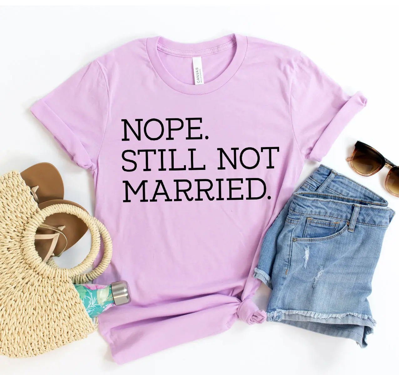 Nope Still Not Married T-shirt DC-Printliss