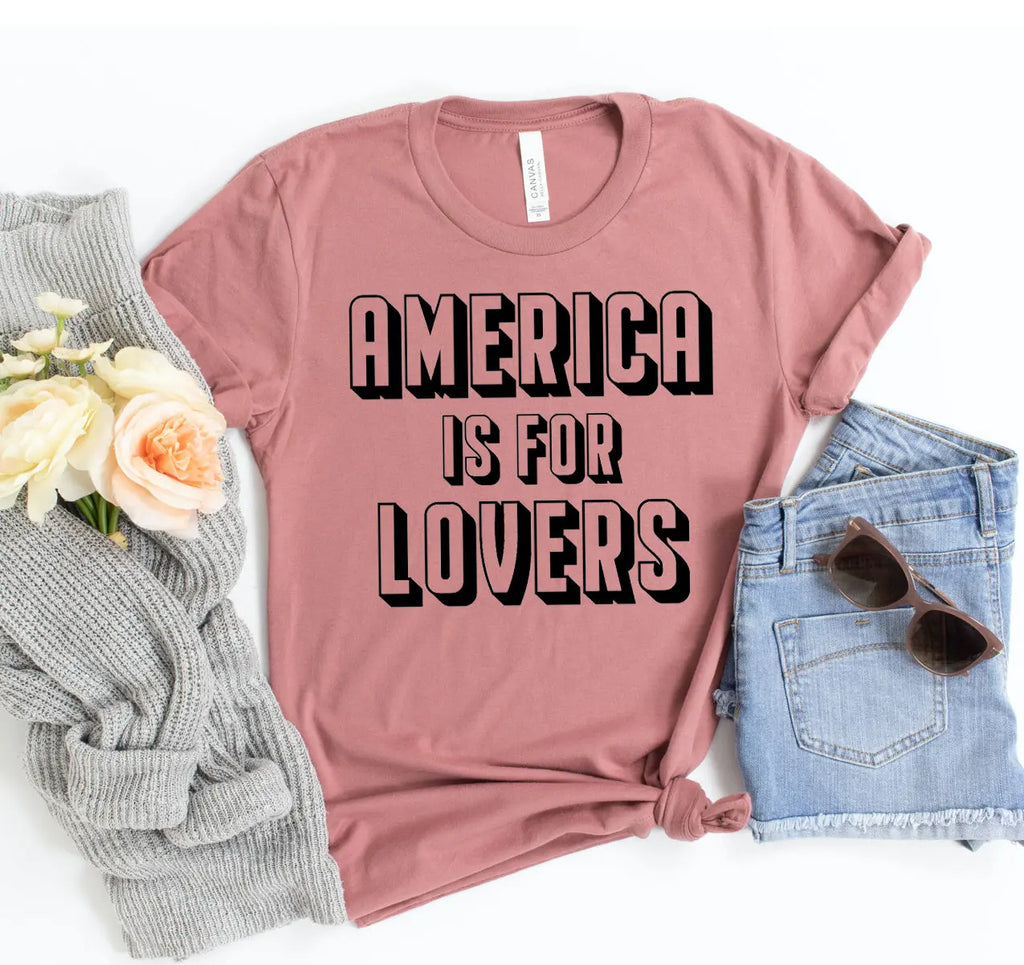 America Is For Lovers T-shirt DC-Printliss