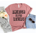 America Is For Lovers T-shirt DC-Printliss